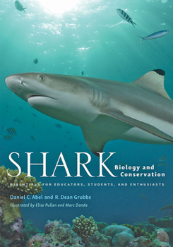 Hardcover Shark Biology and Conservation: Essentials for Educators, Students, and Enthusiasts Book