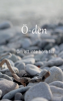 Paperback ?-den: Om att inte h?ra till [Swedish] Book