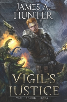 Vigil's Justice - Book #1 of the Vigil Bound