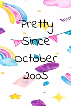 Paperback Pretty Since October 2005 Birthday Gift: Lined Notebook/ Journal, 110 Pages, 6x9, Soft Cover, Matte Finish Book