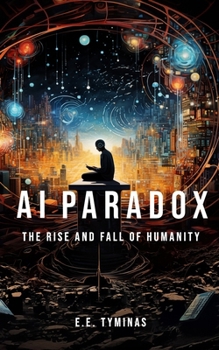 Paperback AI Paradox: The Rise and Fall of Humanity Book