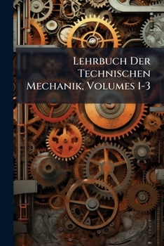 Paperback Lehrbuch Der Technischen Mechanik, Volumes 1-3 [German] Book
