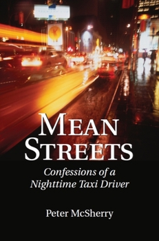 Paperback Mean Streets: Confessions of a Nighttime Taxi Driver Book