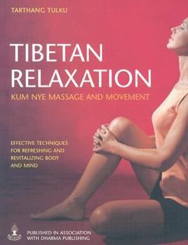 Paperback Tibetan Relaxation: Kum Nye Massage and Movement Book