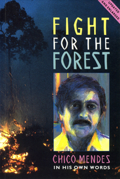 Paperback Fight for the Forest 2nd Edition: Chico Mendes in His Own Words Book