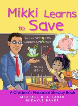 Hardcover Mikki Learns to Save: A Children's Financial Literacy Book [Large Print] Book