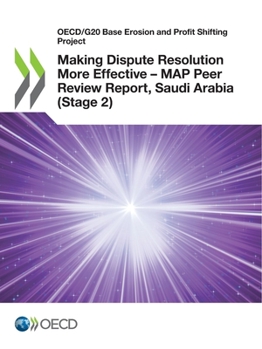 Paperback Making Dispute Resolution More Effective - MAP Peer Review Report, Saudi Arabia (Stage 2) Book