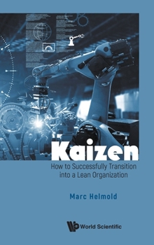 Hardcover Kaizen: How to Successfully Transition Into a Lean Organization Book