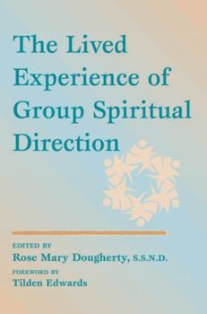 Paperback The Lived Experience of Group Spiritual Direction Book