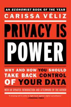 Paperback Privacy Is Power: Why and How You Should Take Back Control of Your Data Book