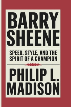 BARRY SHEENE: Speed, Style, And The Spirit Of A Champion