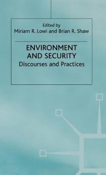 Environment and Security: Discourses and Practices