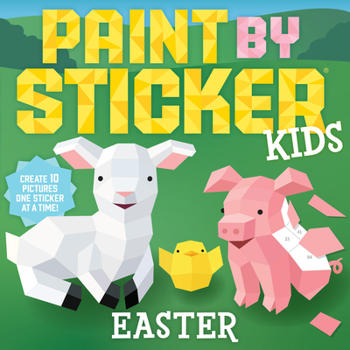 Paperback Paint by Sticker Kids: Easter: Create 10 Pictures One Sticker at a Time! Book