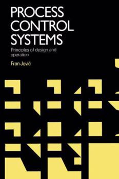 Paperback Process Control Systems: Principles of Design and Operation Book