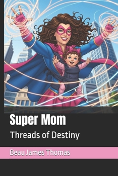 Super Mom: Threads of Destiny
