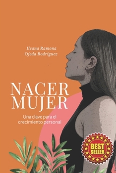 Paperback Nacer Mujer: Una clave para el crecimiento personal [Spanish] Book
