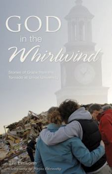 Paperback God in the Whirlwind: Stories of Grace from the Tornado at Union University Book
