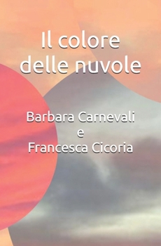 Paperback Il colore delle nuvole [Italian] Book