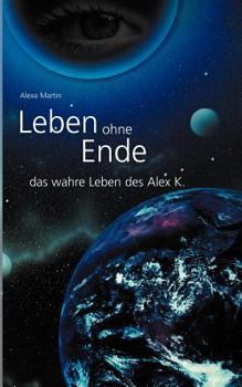 Paperback Leben ohne Ende - das wahre Leben des Alex K. [German] Book