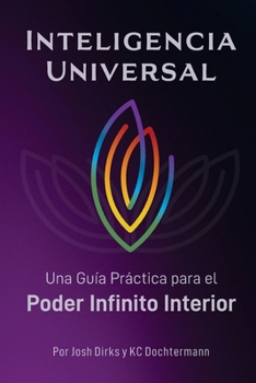 Paperback Inteligencia Universal: Una Guia Practica para Poder Infinito Interior [Spanish] Book