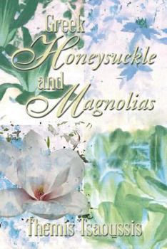 Paperback Greek Honeysuckle and Magnolias Book