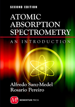 Hardcover Atomic Absorption Spectrometry: An Introduction, 2nd edition Book