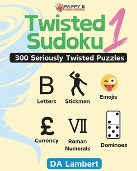 Paperback Twisted Sudoku: 300 Seriously Twisted Sudoku Puzzles... Book