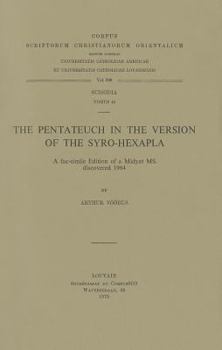 Paperback The Pentateuch in the Version of the Syro-Hexapla. a Facsimile Edition of a Midyat Ms. Discovered 1964 Book
