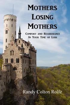 Paperback Mothers Losing Mothers: Comfort and Reassurance in Your Time of Loss Book
