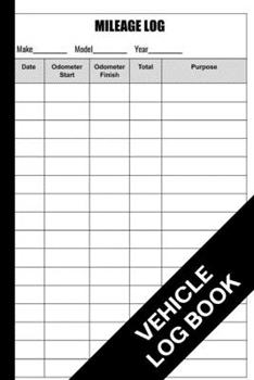Paperback Mileage Log Book: Vehicle Log Book, Simple And Efficient, Fits the Glove Box, 120 Pages Book