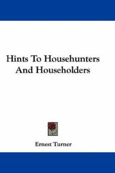 Paperback Hints To Househunters And Householders Book
