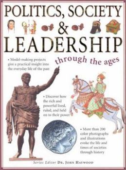 Politics, Society, and Leadership Through the Ages (Through the Ages (Lorenz)) - Book  of the Through The Ages