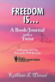Paperback Freedom Is... A Book/Journal with a Twist Book