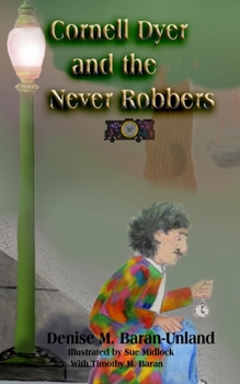 Paperback Cornell Dyer and the Never Robbers Book