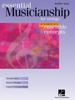 Paperback Essential Musicianship for Strings: Double Bass: Intermediate Ensemble Concepts Book