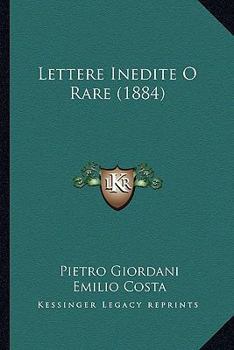 Paperback Lettere Inedite O Rare (1884) Book