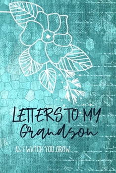 Letters to my Grandson Journal-Grandparents Journal Appreciation Gift-Lined Notebook To Write In-6"x9" 120 Pages Book 13: Keepsake Gift to Write ... Santa Christmas Coworkers Friends Family Boss