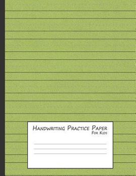 Paperback Handwriting Practice Paper for Kids: A Workbook for Learning to Write Alphabets & Numbers - Green Foam Book