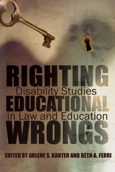 Hardcover Righting Educational Wrongs: Disability Studies in Law and Education Book