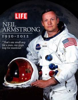 Hardcover LIFE Neil Armstrong 1930-2012: "That's one small step for a man, one giant leap for mankind." Book