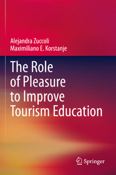 Paperback The Role of Pleasure to Improve Tourism Education Book