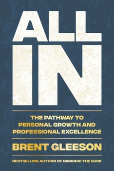 Hardcover All in: The Pathway to Personal Growth and Professional Excellence Book