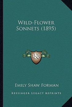 Wild-Flower Sonnets