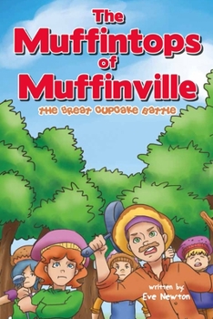 Paperback The Muffintops of Muffinville - The Great Cupcake Battle Book