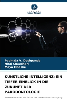 Paperback Künstliche Intelligenz: Ein Tiefer Einblick in Die Zukunft Der Parodontologie [German] Book