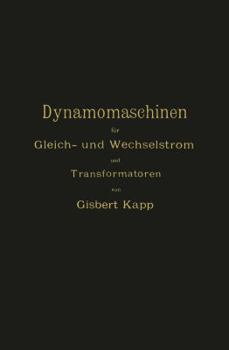 Paperback Dynamomaschinen Für Gleich- Und Wechselstrom Und Transformatoren [German] Book