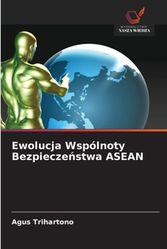 Paperback Ewolucja Wspólnoty Bezpieczeństwa ASEAN [Polish] Book