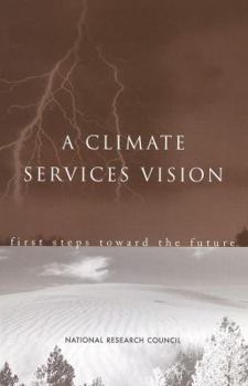 Paperback A Climate Services Vision: First Steps Toward the Future Book