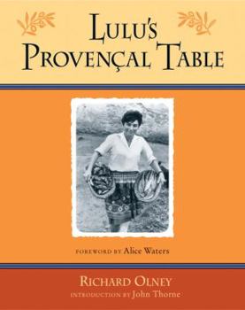 Hardcover Lulu's Provencal Table: The Exuberant Food and Wine from the Domaine Tempier Vineyard Book