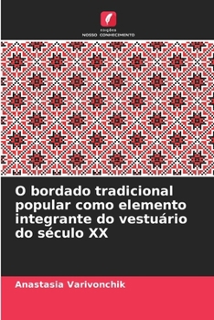 Paperback O bordado tradicional popular como elemento integrante do vestuário do século XX [Portuguese] Book
